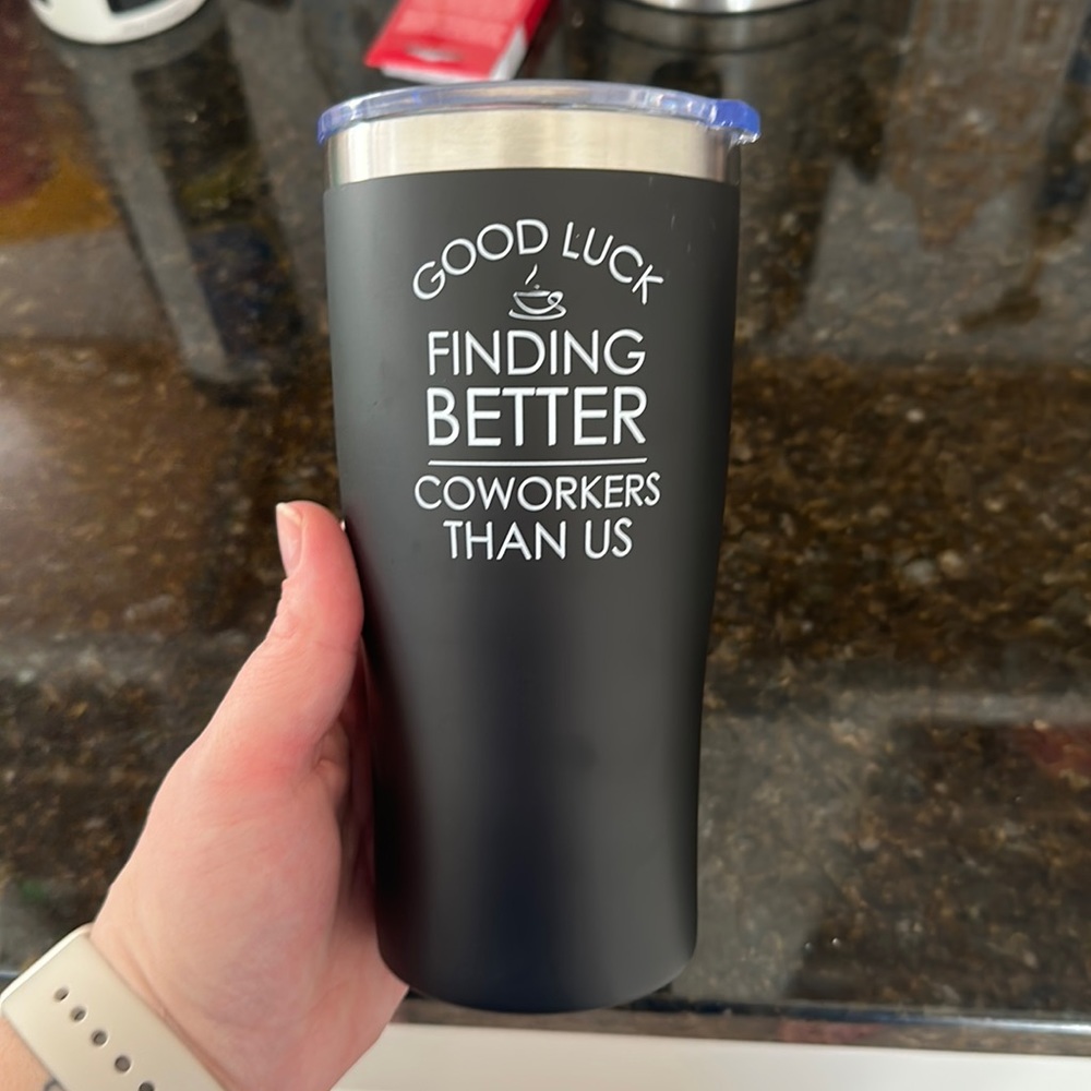 Good Luck Finding Better Coworkers Than Us Travel Coffee Mug